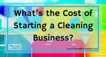 What’s the Cost of Starting a Cleaning Business?