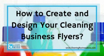 How to Create and Design Your Cleaning Business Flyers?