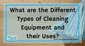 What are the Different Types of Cleaning Equipment and their Uses?