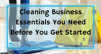 Cleaning Business Essentials You Need Before You Get Started