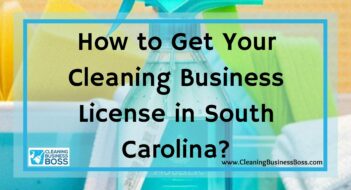 How to Get Your Cleaning Business License in South Carolina?
