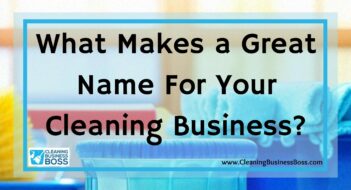 What Makes a Great Name For Your Cleaning Business?