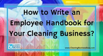 How to Write an Employee Handbook for Your Cleaning Business?