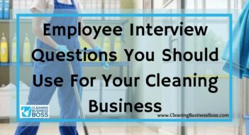 Employee Interview Questions You Should Use For Your Cleaning Business