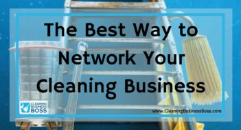 The Best Way to Network Your Cleaning Business