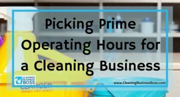 Picking Prime Operating Hours for a Cleaning Business