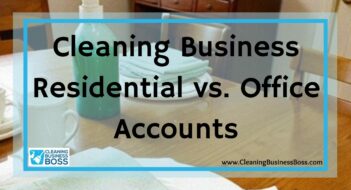 Cleaning Business Residential vs. Office Accounts