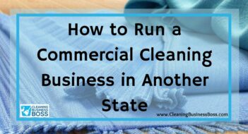 How to Run a Commercial Cleaning Business in Another State