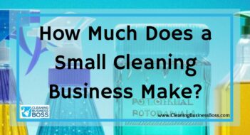 How Much Does a Small Cleaning Business Make?