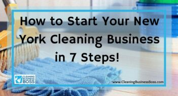 How to Start Your New York Cleaning Business in 7 Steps! 