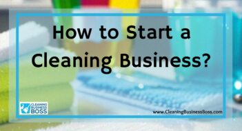 How to Start a Cleaning Business?