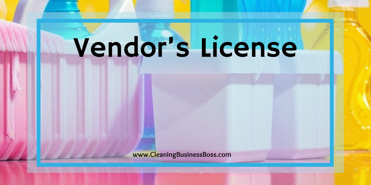 Can You Clean Houses Without A Business License? Cleaning Business Boss