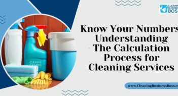 Know Your Numbers: Understanding the Calculation Process for Cleaning Services