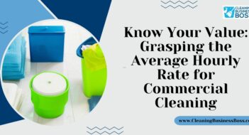 Know Your Value: Grasping the Average Hourly Rate for Commercial Cleaning