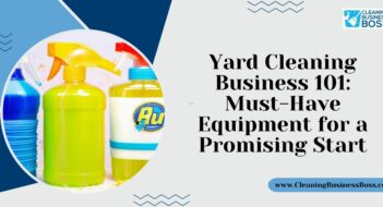 Yard Cleaning Business 101: Must-Have Equipment for a Promising Start