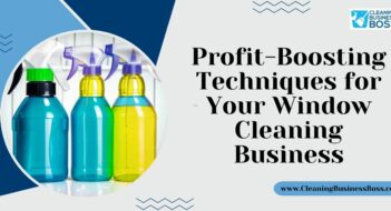 Profit-Boosting Techniques for Your Window Cleaning Business