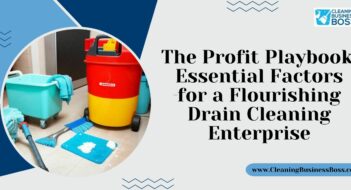 The Profit Playbook: Essential Factors for a Flourishing Drain Cleaning Enterprise