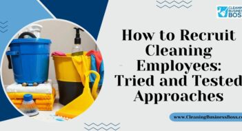 How to Recruit Cleaning Employees: Tried and Tested Approaches