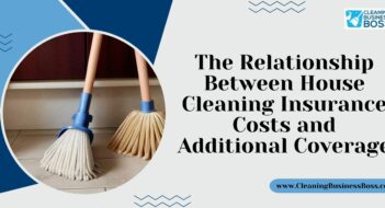 The Relationship Between House Cleaning Insurance Costs and Additional Coverage