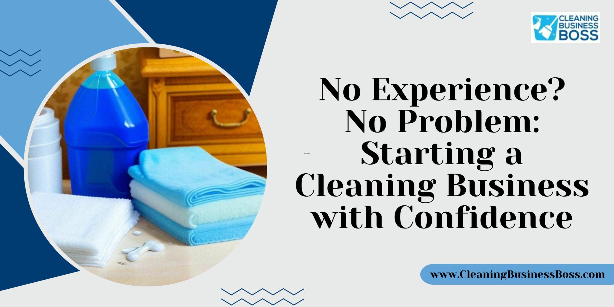 No Experience? No Problem Starting a Cleaning Business with Confidence