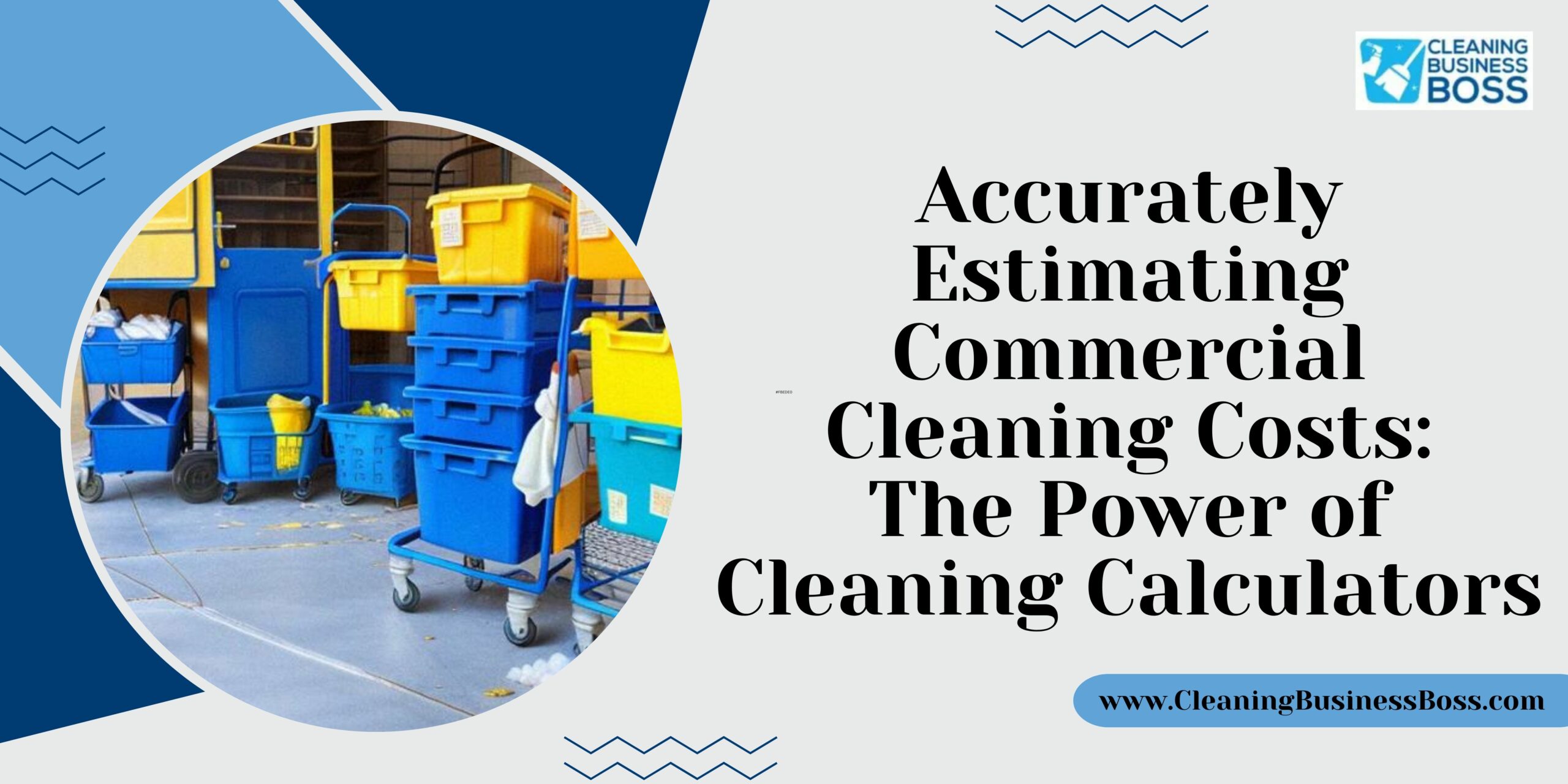 Accurately Estimating Commercial Cleaning Costs: The Power Of Cleaning ...