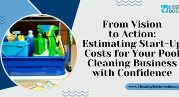 From Vision to Action: Estimating Start-Up Costs for Your Pool Cleaning Business with Confidence