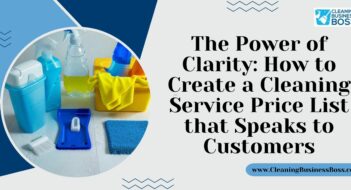 The Power of Clarity: How to Create a Cleaning Service Price List that Speaks to Customers