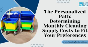 The Personalized Path: Determining Monthly Cleaning Supply Costs to Fit Your Preferences