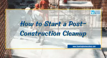 How to Start a Post-Construction Cleanup