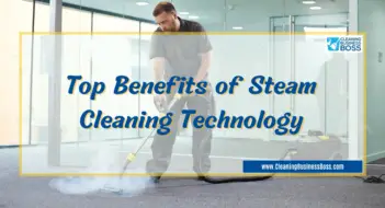 Top Benefits of Steam Cleaning Technology